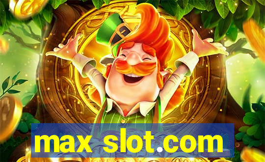 max slot.com