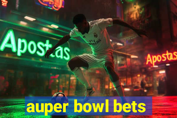 auper bowl bets