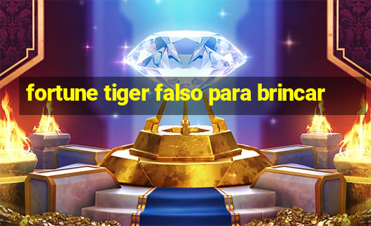 fortune tiger falso para brincar