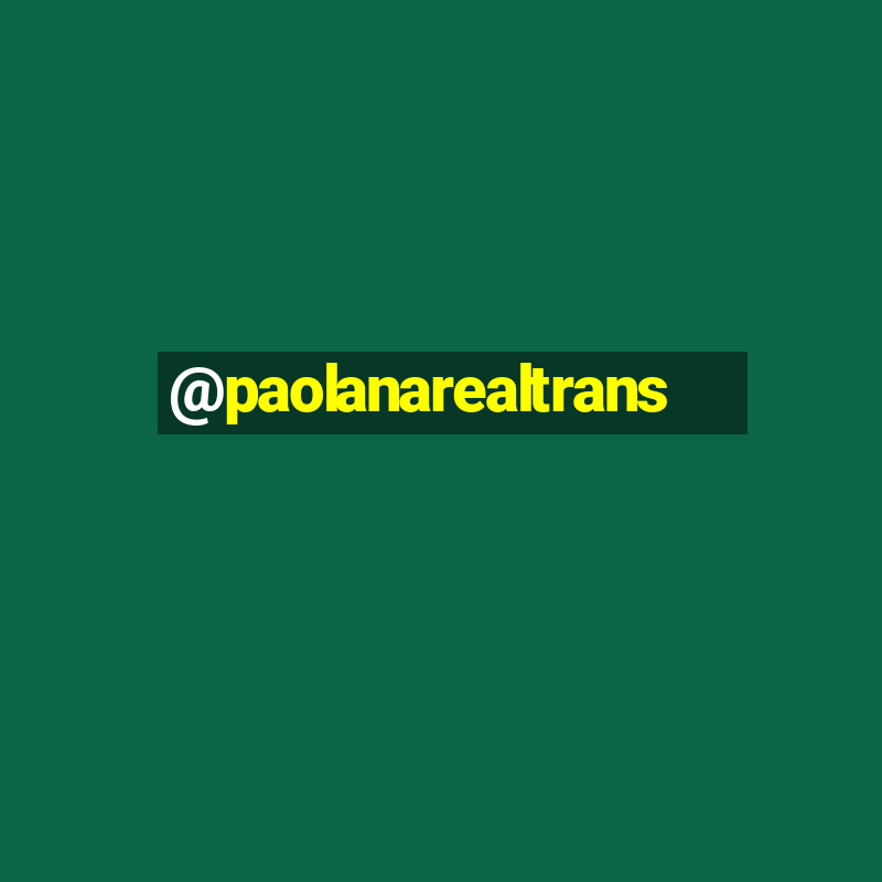 @paolanarealtrans