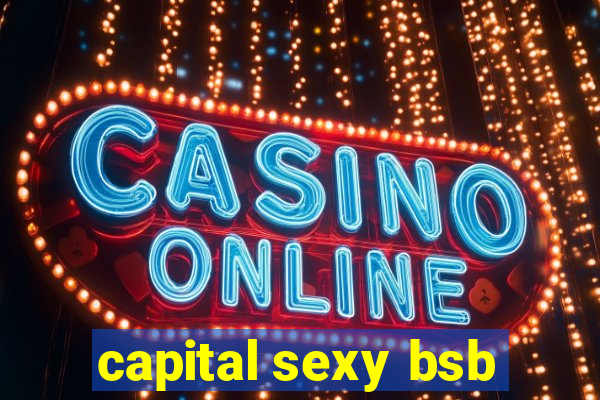 capital sexy bsb