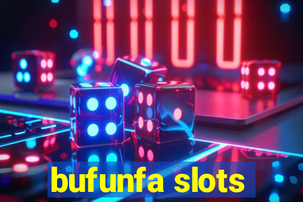 bufunfa slots