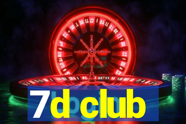 7d club