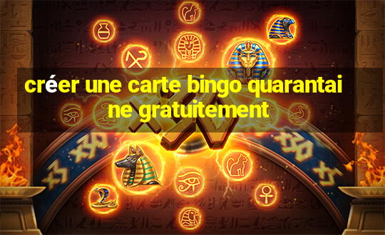 créer une carte bingo quarantaine gratuitement