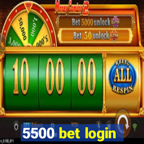 5500 bet login