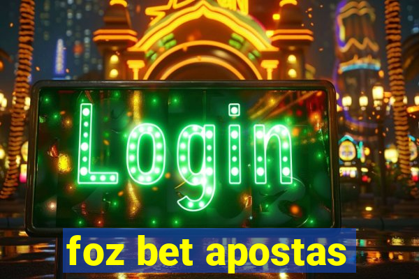 foz bet apostas