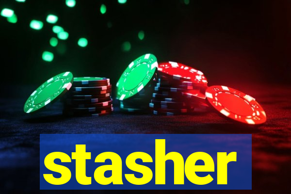 stasher