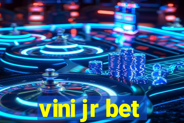 vini jr bet