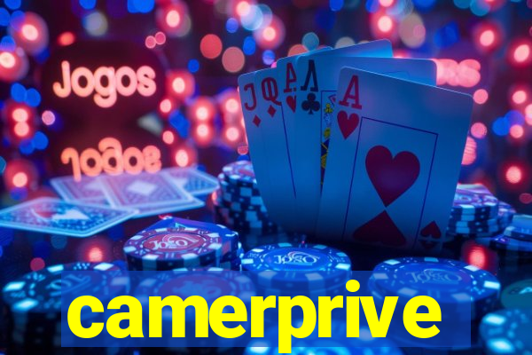 camerprive