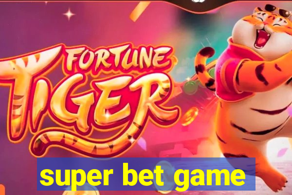 super bet game