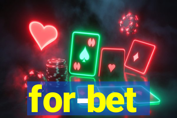 for-bet