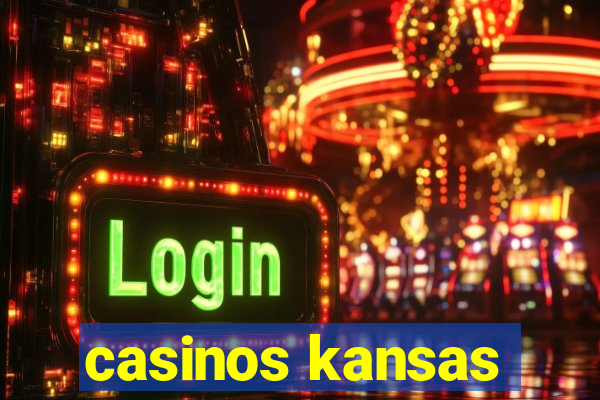 casinos kansas