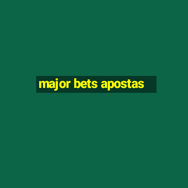 major bets apostas