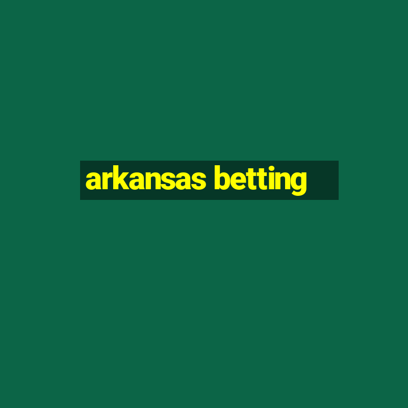 arkansas betting