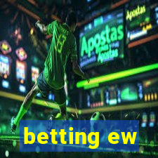 betting ew