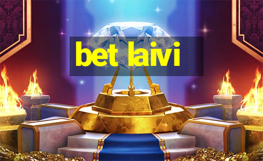 bet laivi