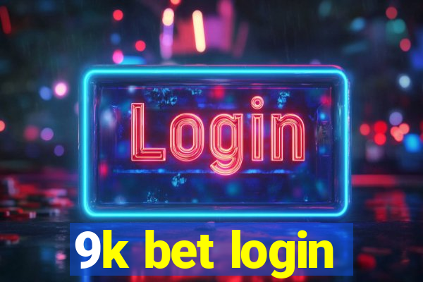 9k bet login