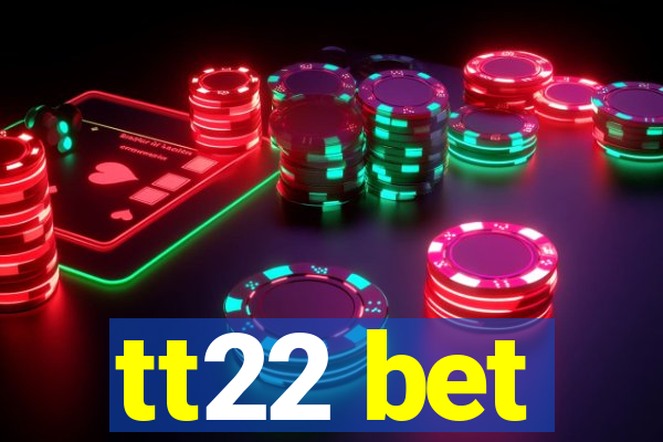 tt22 bet