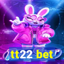 tt22 bet