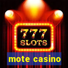 mote casino