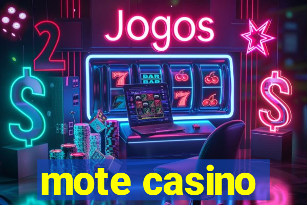 mote casino