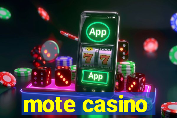 mote casino