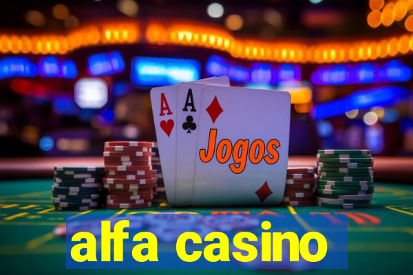 alfa casino