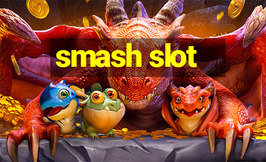 smash slot