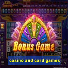 casino and card games