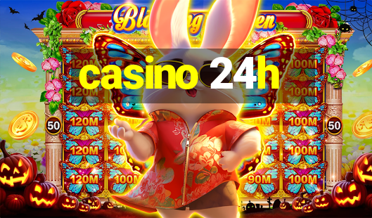 casino 24h