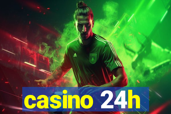 casino 24h