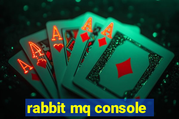 rabbit mq console