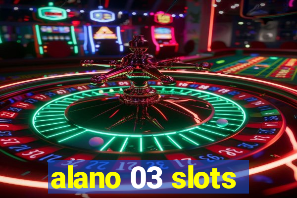 alano 03 slots