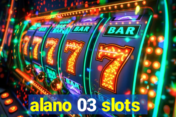 alano 03 slots