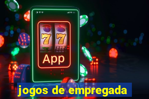 jogos de empregada