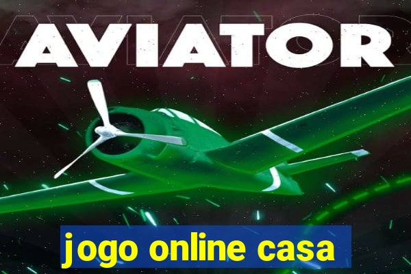 jogo online casa