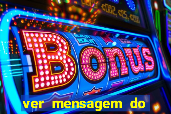 ver mensagem do bingo da amizade