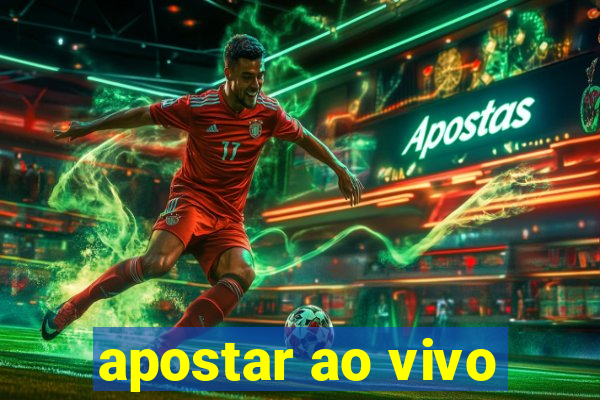 apostar ao vivo