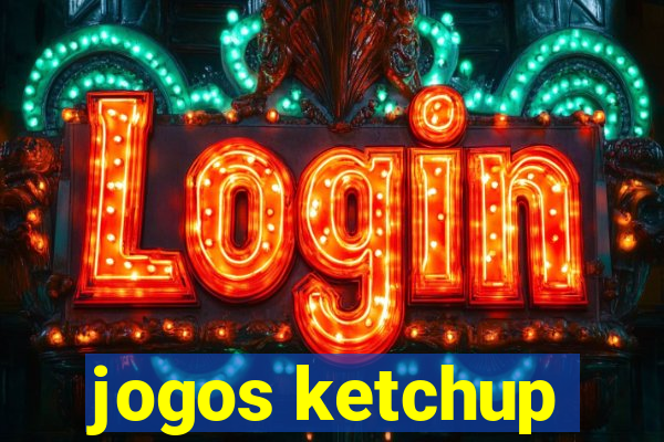 jogos ketchup