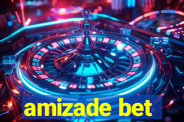 amizade bet