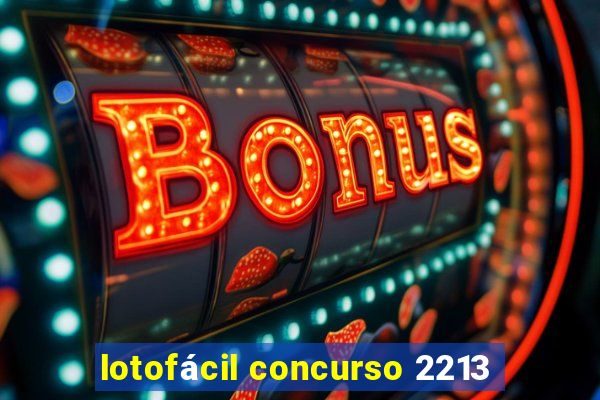 lotofácil concurso 2213