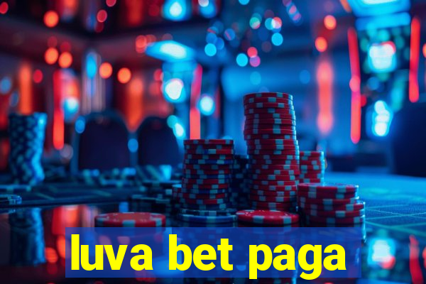 luva bet paga