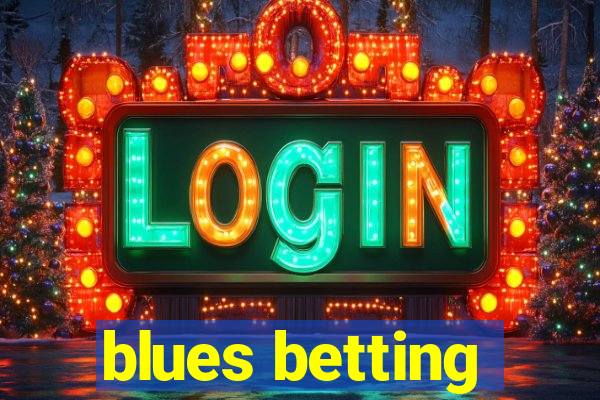 blues betting