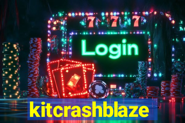 kitcrashblaze