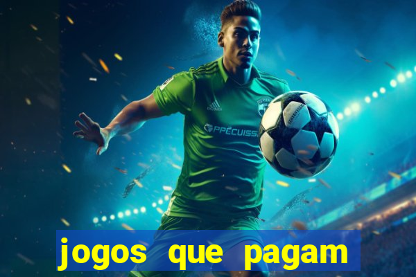 jogos que pagam para jogar de gra?a