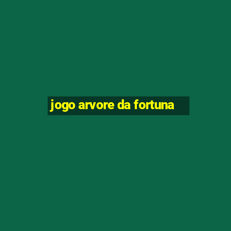 jogo arvore da fortuna