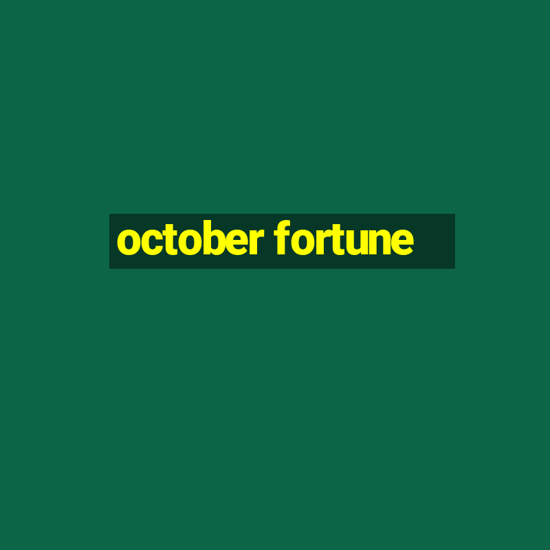 october fortune