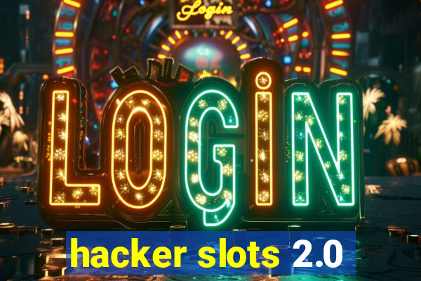 hacker slots 2.0