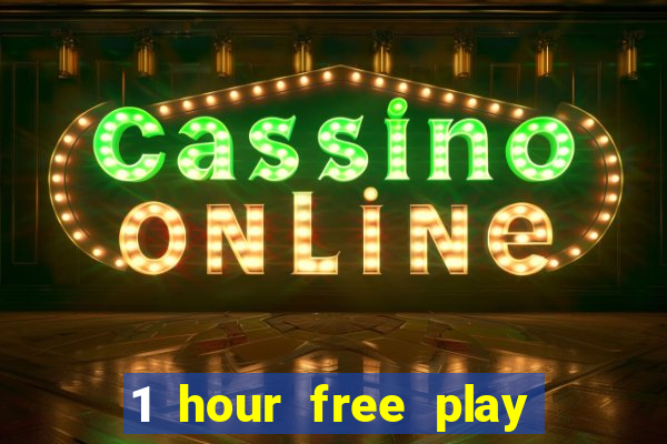 1 hour free play no deposit casino