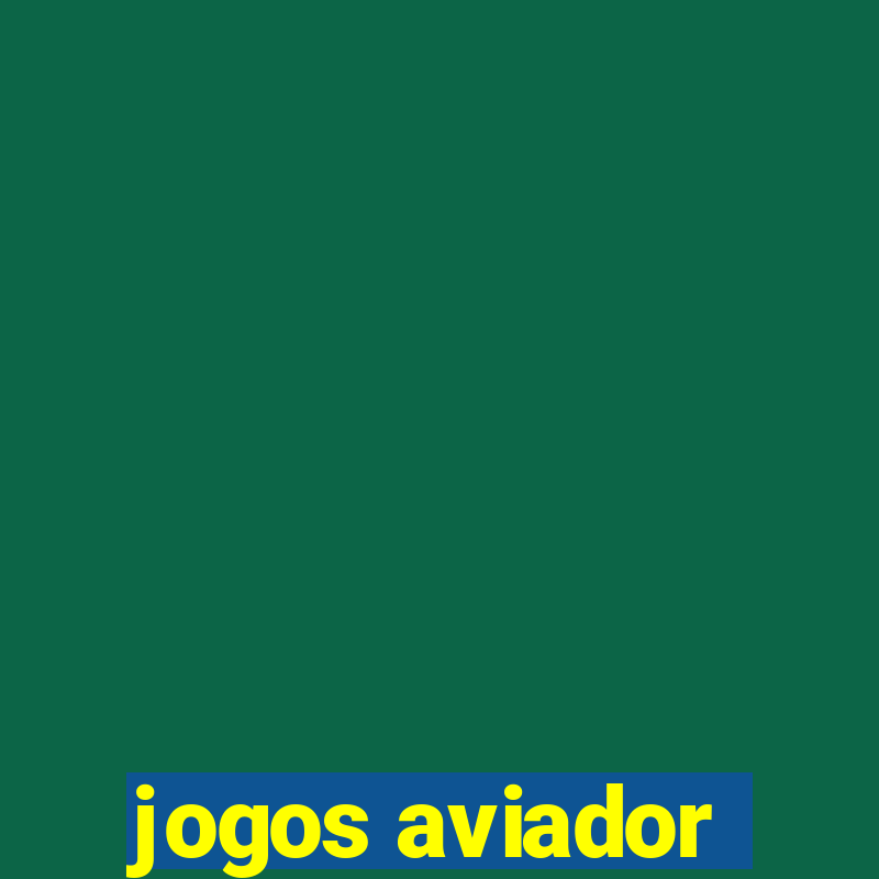 jogos aviador